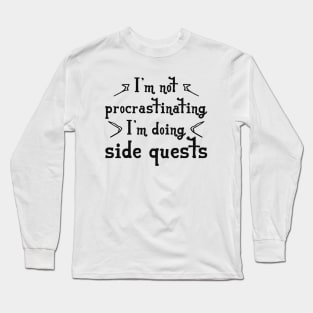 Procrastinating Side Quest Long Sleeve T-Shirt